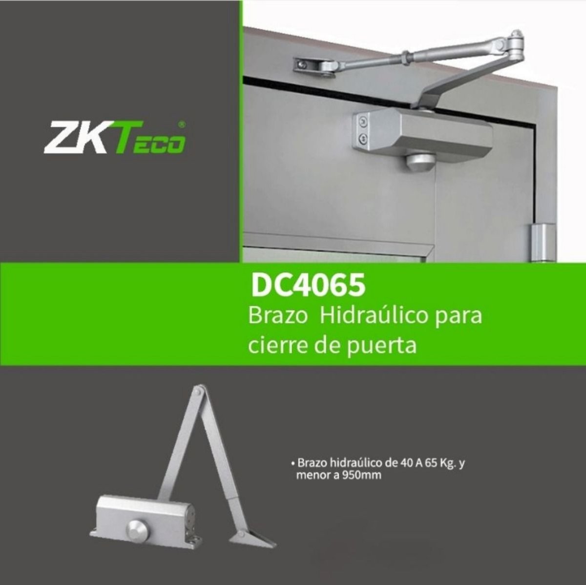 BRAZO HIDRAULICO ZKTECO CIERRA PUERTAS DE 40 - 65KG - GRUPO CONTROL - DC4065 - CERRADURA